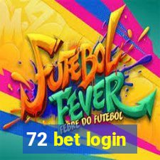 72 bet login